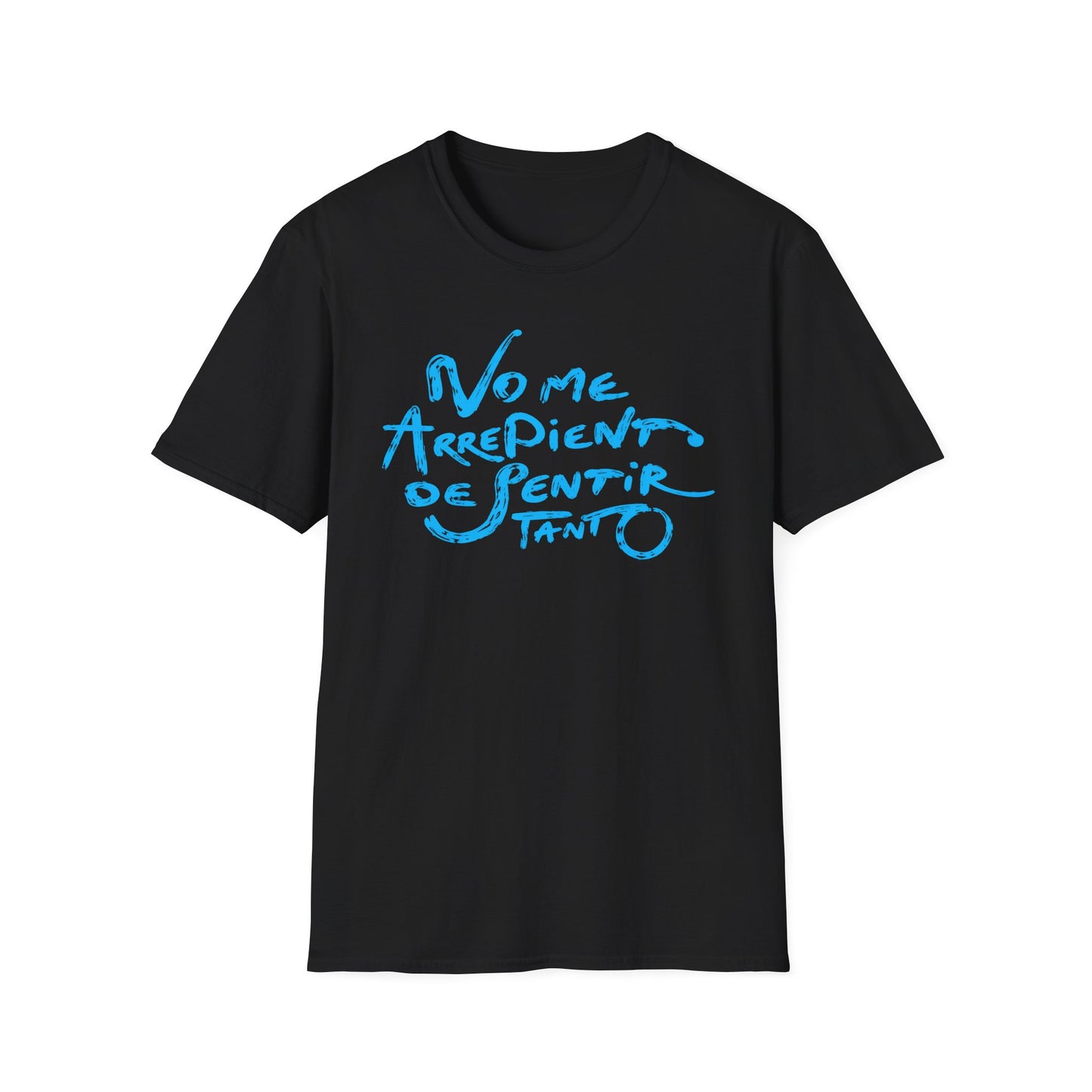 T-Shirt — "No Me Arrepiento de Sentir Tanto" Blue Brush Script